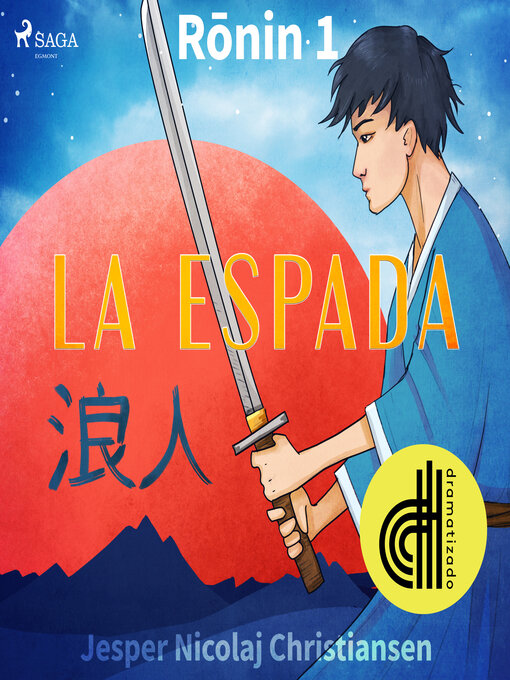 Title details for Ronin 1--La espada--Dramatizado by Jesper Nicolaj Christiansen - Wait list
